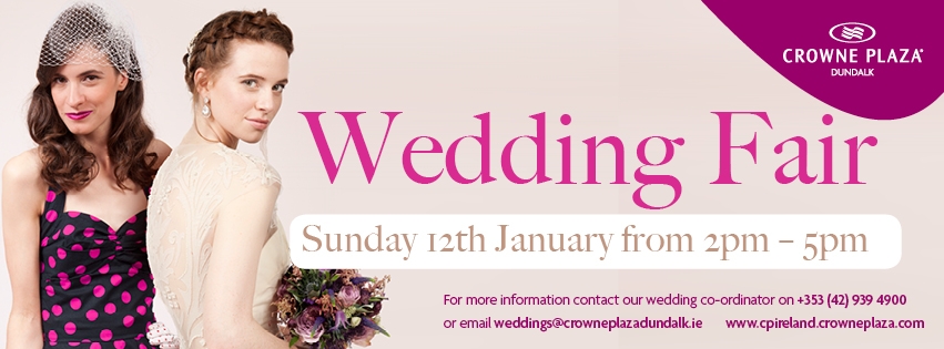 Your Wedding, Your Way: Crowne Plaza Dundalk Wedding Fair